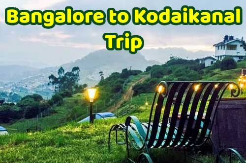 Bangalore to Kodaikanal